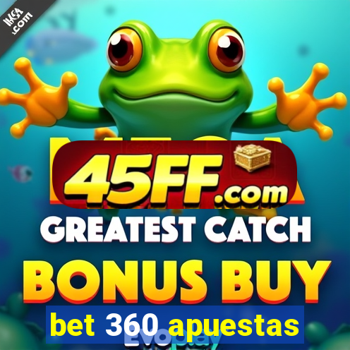 bet 360 apuestas